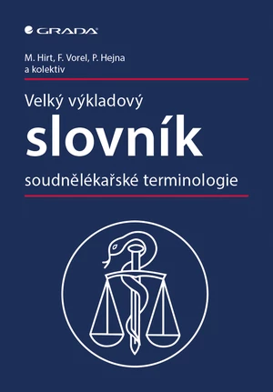 Velký výkladový slovník soudnělékařské terminologie, Hirt Miroslav