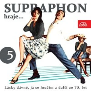 Různí interpreti – Supraphon hraje ...Lásky dávné, já se loučím a další ze 70. let (5)