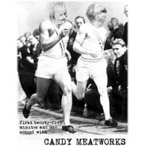 Candy Meatworks – First Twenty?-?Five Minutes and One Second with Candy Meatworks