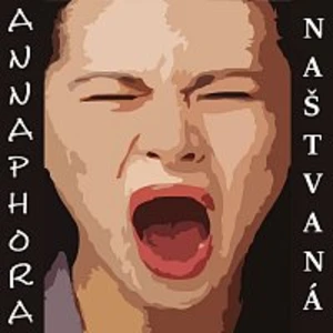 ANNAPHORA – Naštvaná