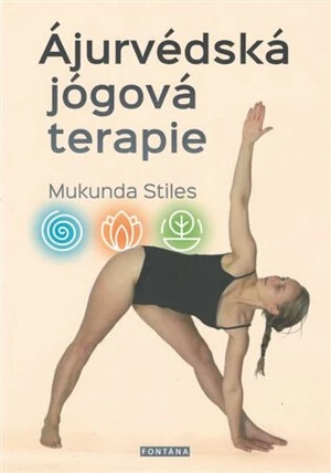 Ájurvédská jógová terapie - Stiles Mukunda