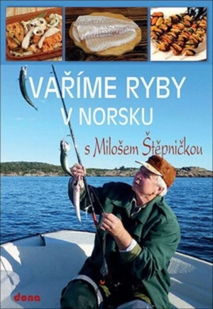 Vaříme ryby v Norsku - Miloš Štěpnička