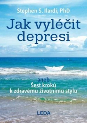 Jak vyléčit depresi - Ilardi Stephen S.