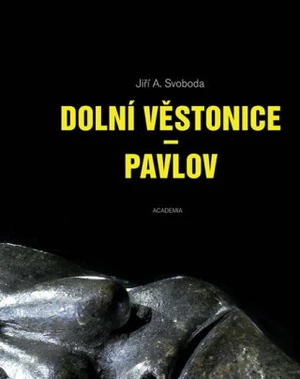 Dolní Věstonice - Pavlov - Jiří A. Svoboda