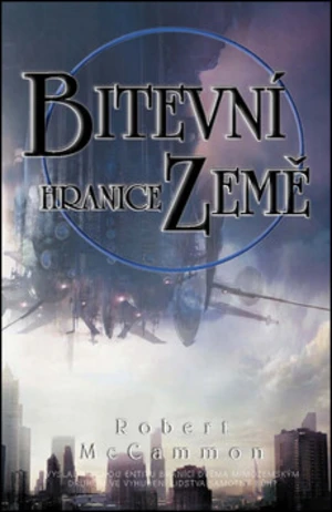 Bitevní hranice Země - Robert R. McCammon