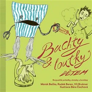 Buchty a loutky dětem - Marek Bečka, Radek Beran, Vít Brukner, Bára Čechová