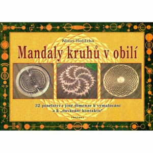 Mandaly kruhů v obilí - Klaus Holitzka, Miroslav Hubáček