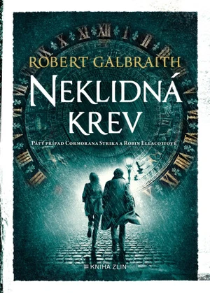 Neklidná krev - Robert Galbraith