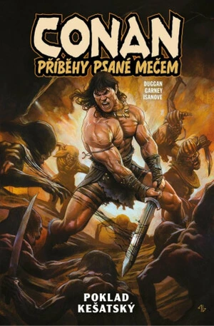 Conan: Příběhy psané mečem 1 - Poklad kešatský - Gerry Duggan