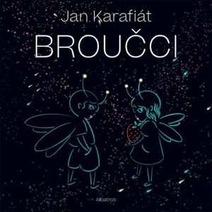 Broučci - Jan Karafiát