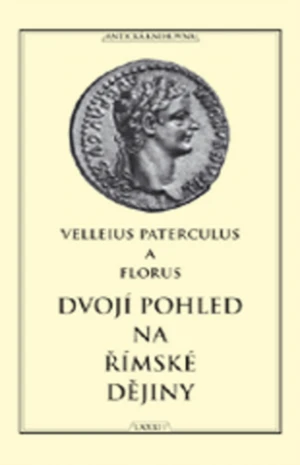 Dvojí pohled na římské dějiny (Defekt) - Velleius Paterculus, Florus Publius