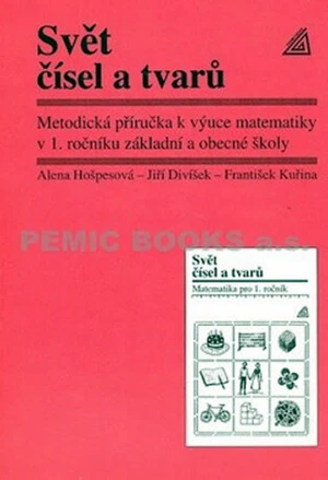 Matematika pro 1. roč. ZŠ Svět čísel a tvarů - metodická příručka (Defekt) - Alena Hošpesová