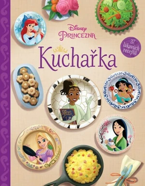 Disney Princezna - Kuchařka - kolektiv autorů