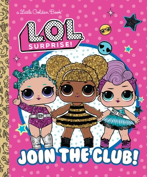 Join the Club! (L.O.L. Surprise!)