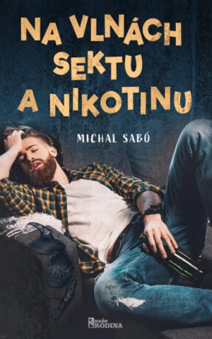 Na vlnách sektu a nikotinu - Michal Sabó