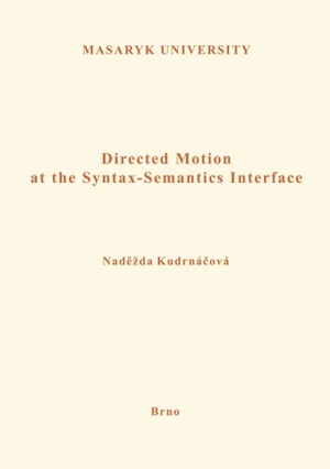 Directed Motion at the Syntax-Semantics Interface - Naděžda Kudrnáčová - e-kniha