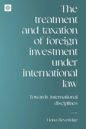 The treatment and taxation of foreign investment under international law