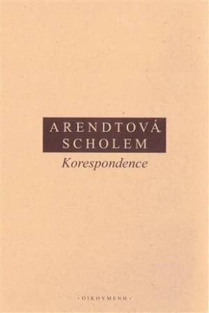 Korespondence - Gershom Scholem, Hannah Arendtová