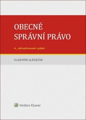 Obecné správní právo - Vladimír Sládeček