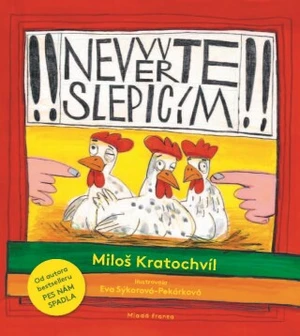 Nevěřte slepicím - Miloš Kratochvíl - e-kniha