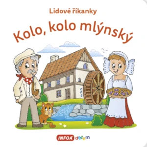 Lidové říkanky - Kolo, kolo mlýnský