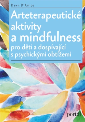 Arteterapeutické aktivity a mindfulness - Dawn D’Amico