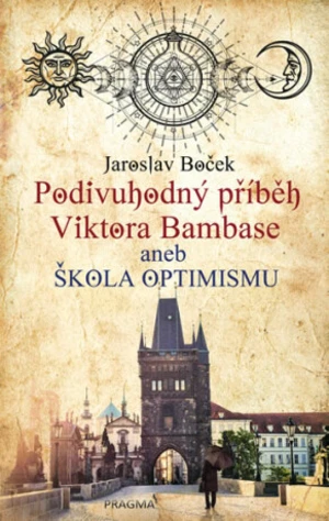 Podivuhodný příběh Viktora Bambase - Jaroslav Boček