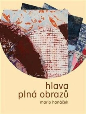 Hlava plná obrazů - Mario Hanáček, Jan Samec