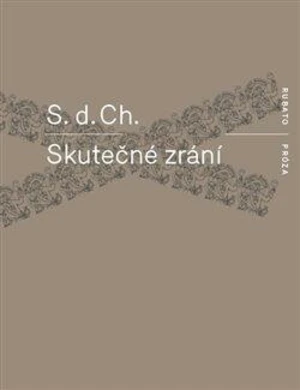 Skutečné zrání - S. d. Ch.