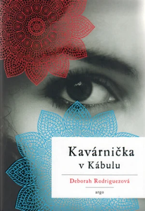 Kavárnička v Kábulu - Deborah Rodriguezová