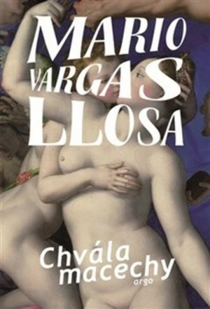 Chvála macechy - Mario Vargas Llosa