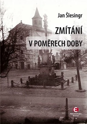 Zmítání v poměrech doby - Jan Šlesinger