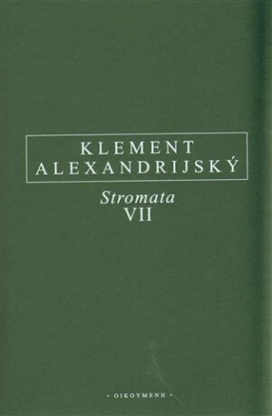 Stromata VII. - Klement Alexandrijský