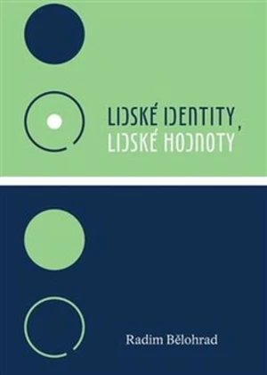 Lidské identity, lidské hodnoty - Radim Bělohrad