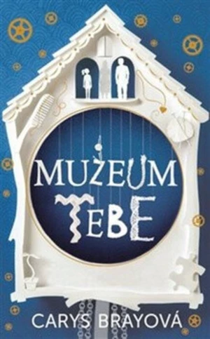 Muzeum tebe - Carys Brayová