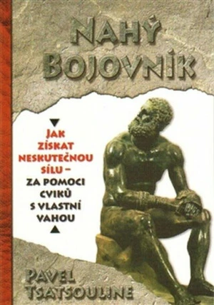 Nahý bojovnik - Pavel Tsatsouline