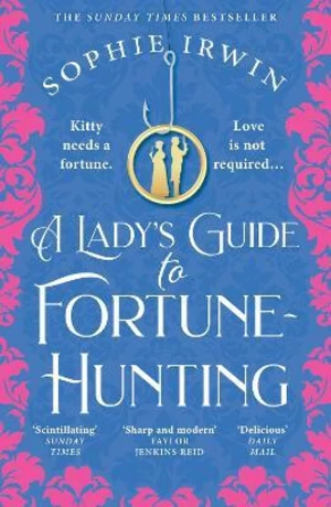 Lady"s Guide to Fortune-Hunting - Sophie Irwin