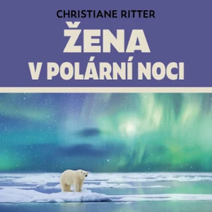 Žena v polární noci - Christiane Ritter - audiokniha