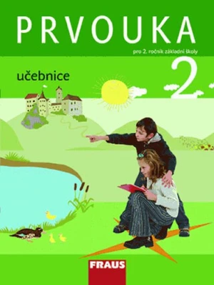 Prvouka 2 Učebnice - Michaela Dvořáková, Jana Stará