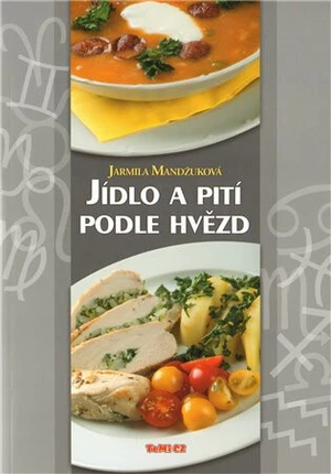 Jídlo a pití podle hvězd - Jarmila Mandžuková