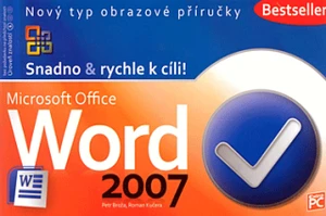 Microsoft Office World 2007 - Petr Broža, Roman Kučera