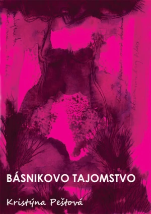 Básnikovo tajomstvo - Kristýna Peštová