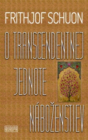 O transcendentnej jednote náboženstiev - Frithjof Schuon