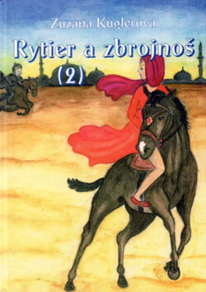 Rytier a zbrojnoš 2 - Zuzana Kuglerová