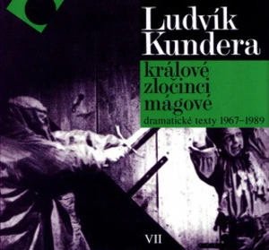 Králové, zločinci, mágové - Ludvík Kundera