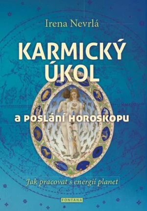 Karmický úkol a poslání horoskopu - Nevrlá Irena