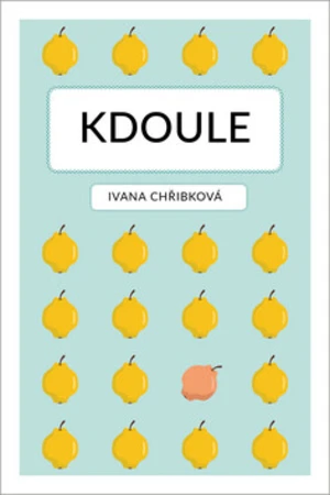 Kdoule - Ivana Chřibková