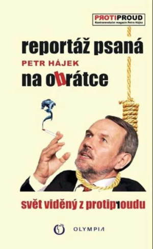 Reportáž psaná na obrátce - Petr Hájek