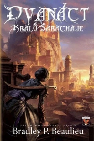 12 králů Šarachaje - Bradley Beaulieu