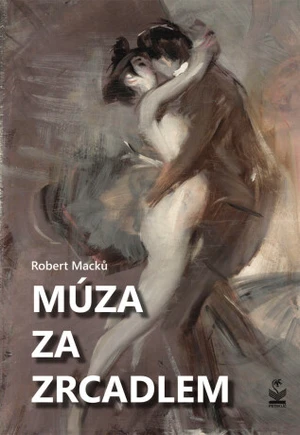 Můza za zrcadlem - Robert Macků - e-kniha